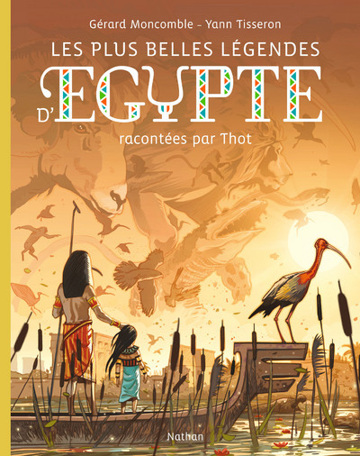 Les plus belles légendes d’Egypte racontées par Toht