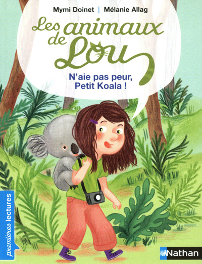 Les Animaux de Lou: N’aie pas peur, Petit Koala !