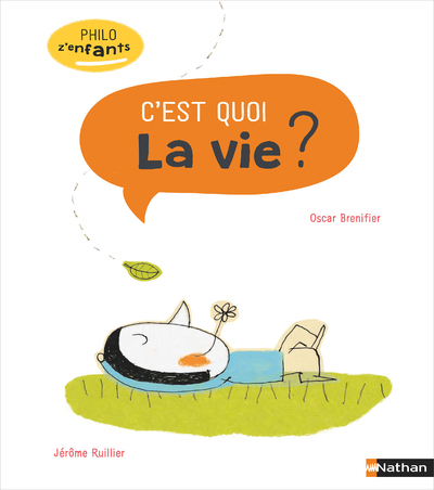 C’est quoi la vie ?