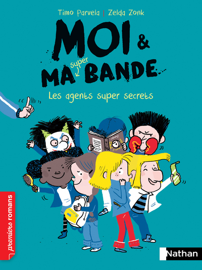 Moi et ma super bande – tome 13 Les agents super secrets