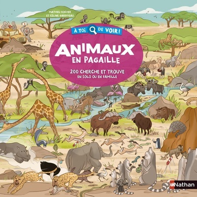 Animaux en pagaille – 200 cherche et trouve en solo ou en famille