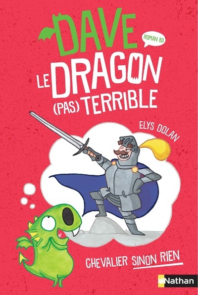 Dave le dragon (pas) terrible – tome 1 Chevalier sinon rien