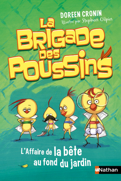 La Brigade des poussins – tome 3 L’affaire de la bête au fond du jardin