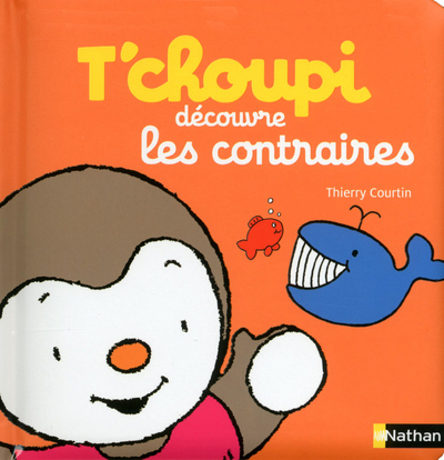 T’choupi découvre les contraires