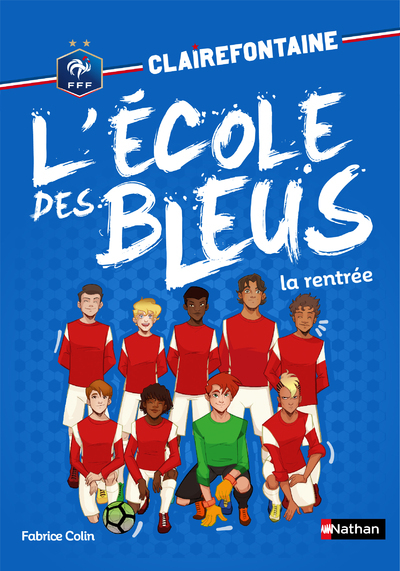 Clairefontaine L’école des bleus – tome 1 La rentrée