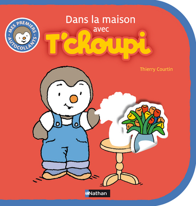 DANS LA MAISON AVEC T’CHOUPI