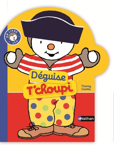 Déguise T’Choupi