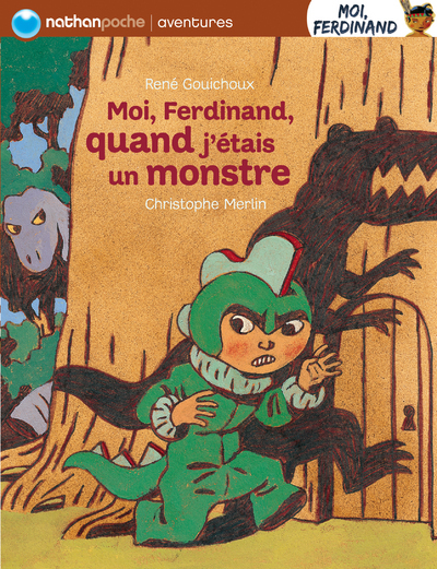 MOI FERDINAND QUAND J’ETAIS UN MONSTRE