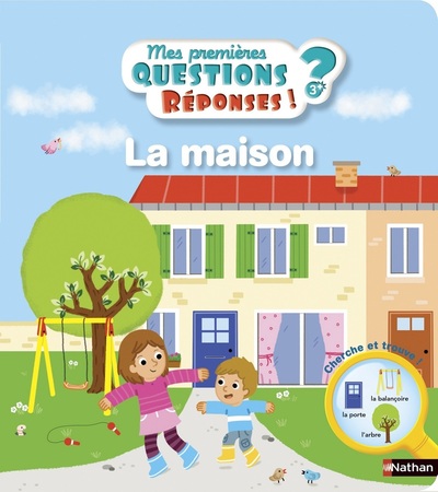 La maison – Mes premières questions réponses ! 3ans +