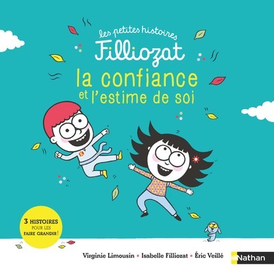 Petite histoire Filliozat – Confiance et estime de soi