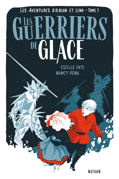 Les aventures d’Alduin et Léna – tome 1 Les Guerriers de Glace