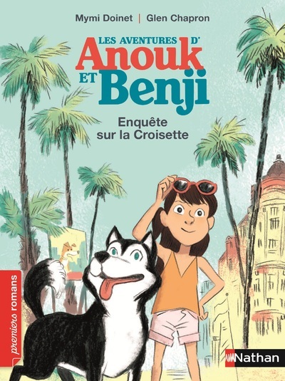 Les Aventures d’Anouk et Benji: Enquête sur la croisette