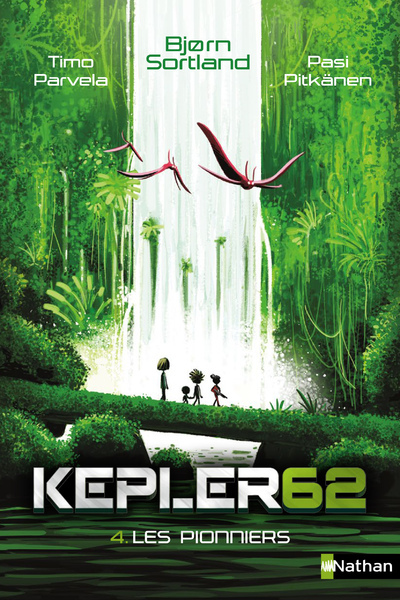 Kepler62 – tome 4 Les pionniers