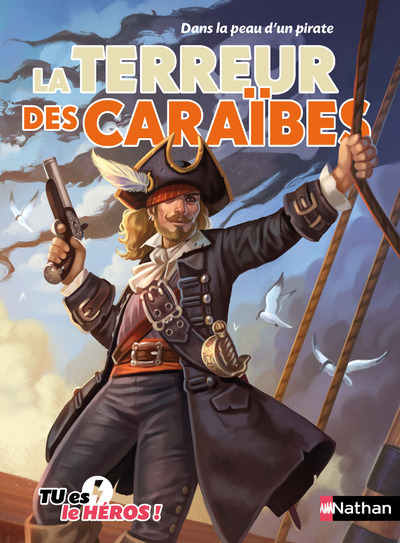 Dans la peau d’un pirate: La Terreur des Caraibes