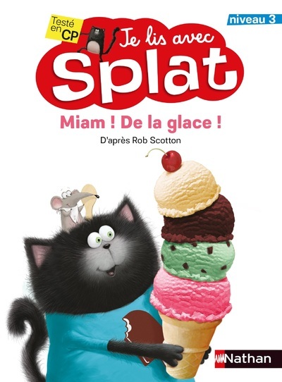 Miam ! De la glace ! Je lis avec Splat – niveau 3