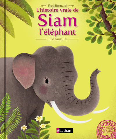 L’Histoire vraie de Siam l’éléphant