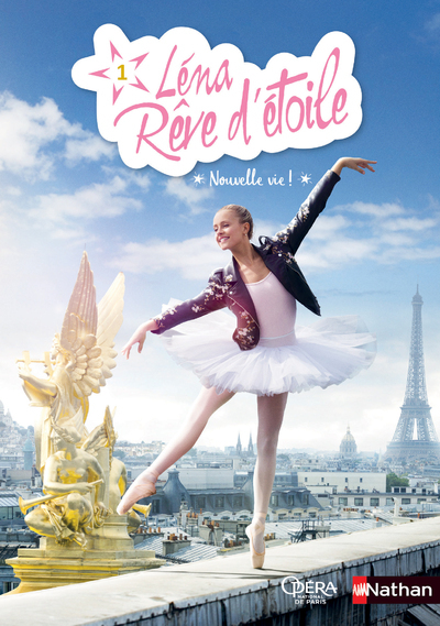 Léna, rêve d’étoile – tome 1 Nouvelle vie !
