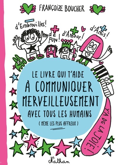 Le Livre qui t’aide à communiquer merveilleusement avec tous les humains (même les plus affreux)