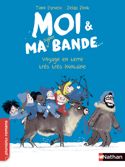 Moi et ma super bande – Voyage en terre très très lointaine
