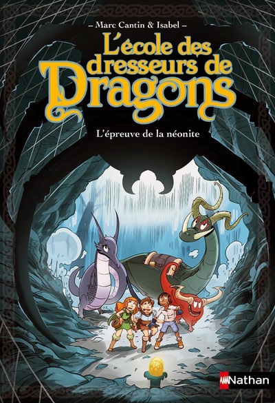 L’Ecole des dresseurs de dragons 3:L’Epreuve de la néonite