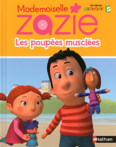 Mademoiselle Zazie: Les Poupées musclées