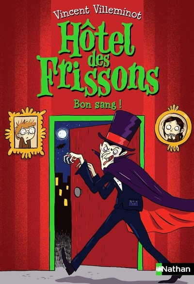 L’Hôtel des Frissons – tome 8 Bon sang !