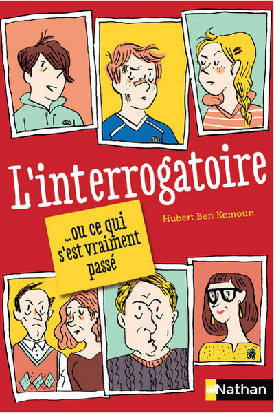 L’interrogatoire … ou ce qui s’est vraiment passé