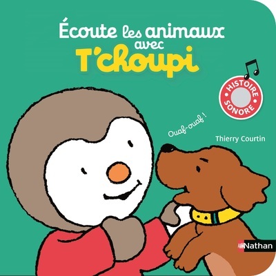 Ecoute les animaux avec T’choupi