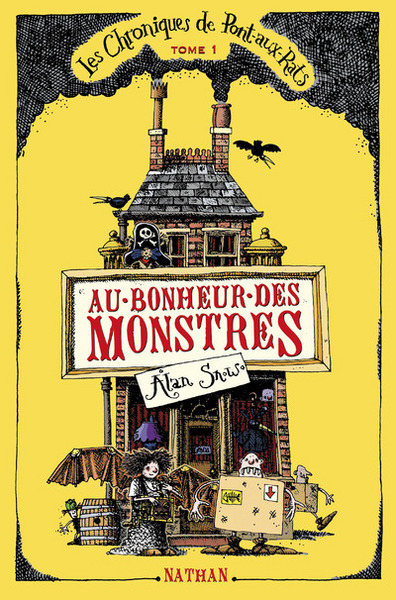 Les Chroniques de Pont-aux-Rats 1: Au bonheur des monstres