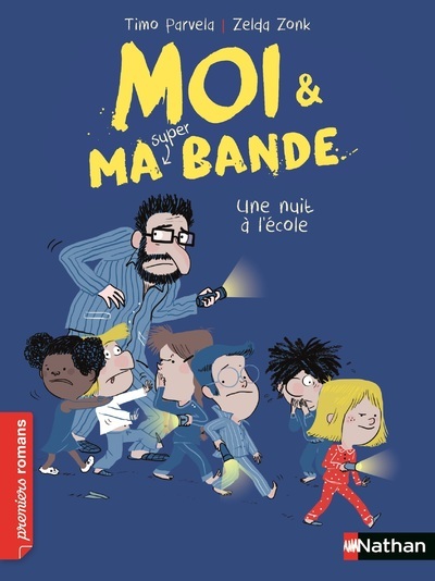 Moi et ma super bande – Une nuit à l’école