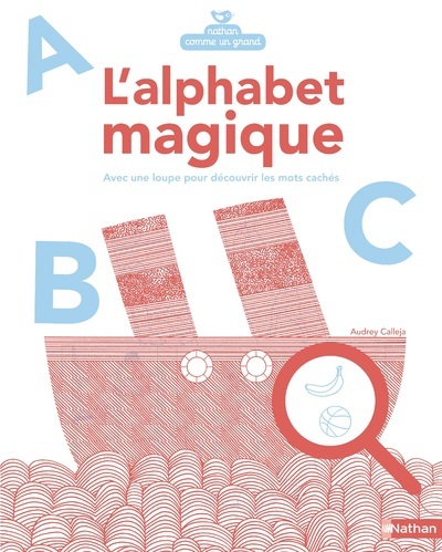 L’alphabet magique – Avec une loupe pour découvrir les mots cachés