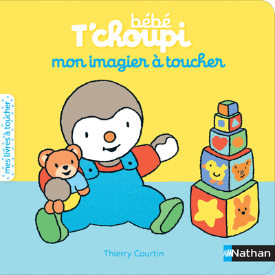 Mon imagier à toucher – Bébé T’choupi
