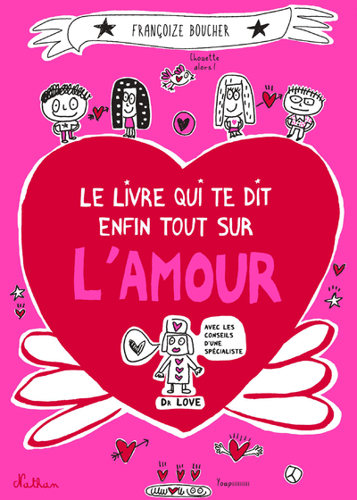 Le Livre qui explique enfin tout sur l’amour