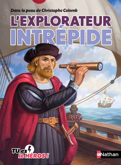 Dans la peau de Christophe Colomb L’explorateur intrépide