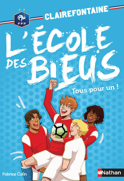 Clairefontaine Ecole des Bleus – tome 8 Tous pour un !