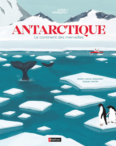 Antartique – Le continent des merveilles