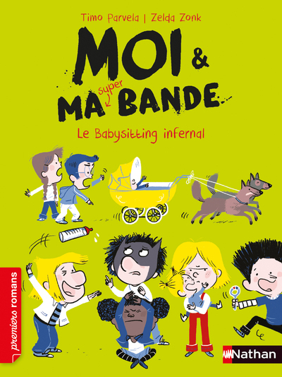 Moi et ma super bande – Le babysitting infernal