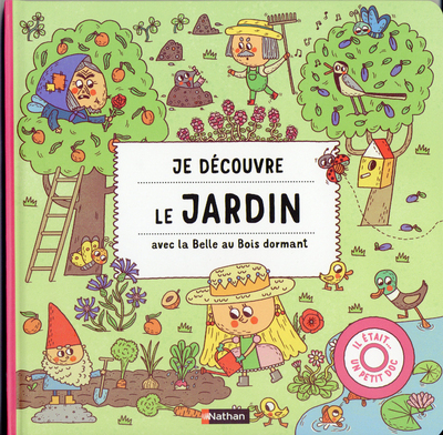 Je découvre le Jardin avec la Belle au Bois dormant