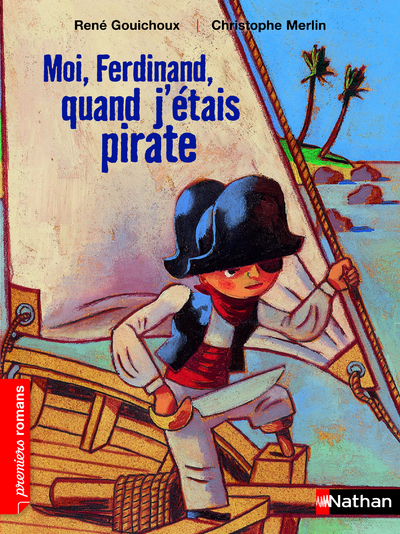 Moi, Ferdinand, quand j’étais pirate