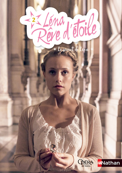 Léna, rêve d’étoile – tome 2 Le secret de Léna