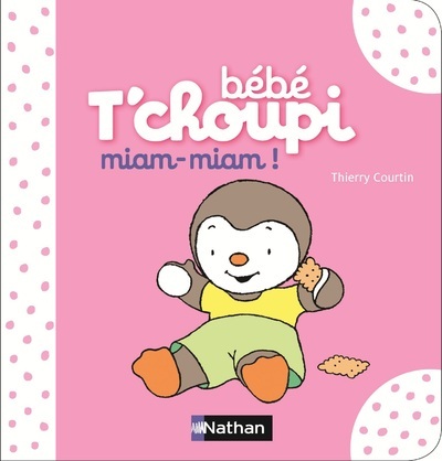 Bébé T’choupi: miam-miam !