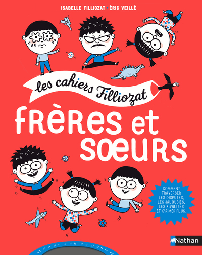 Les cahier Filliozat – Frères et soeurs
