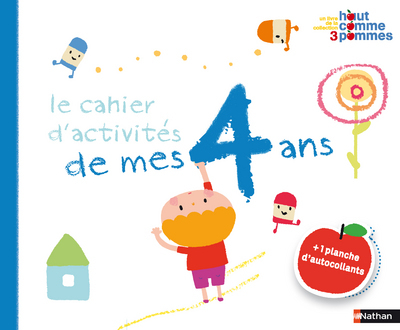 LE CAHIER D’ACTIVITES DE MES 4 ANS + 1 PLANCHE D’AUTOCOLLANTS
