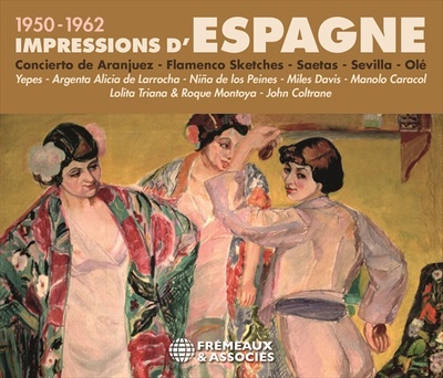 IMPRESSIONS D’ESPAGNE 1950-1962, CONCIERTO DE ARANJUEZ – FLAMENCO SKETCHES – SAETAS – SEVILLA – OLÉ