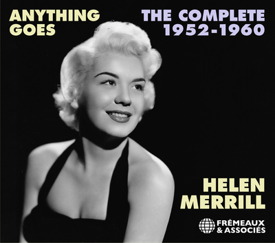 ANYTHING GOES – THE COMPLETE HELEN MERRILL 1952-1960