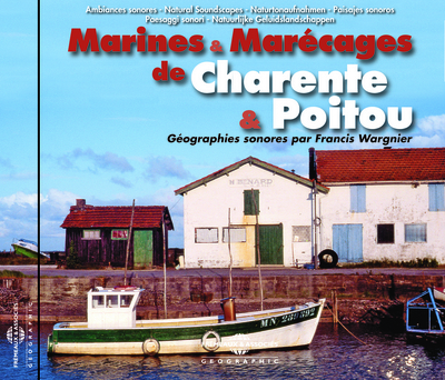 MARINES & MARECAGES DE CHARENTE & POITOU AMBIANCES NATURELLES SUR CD AUDIO