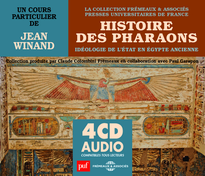 HISTOIRE DES PHARAONS IDEOLOGIE DE L ETAT EN EGYPTE ANCIENNE (COLLECTION PUF FREMEAUX)