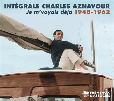JE M’VOYAIS DÉJÀ, INTÉGRALE CHARLES AZNAVOUR – 1948-1962