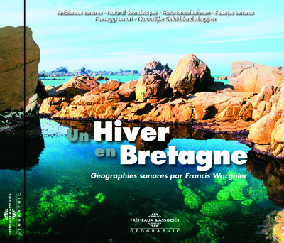 UN HIVER EN BRETAGNE CD AMBIANCES NATURELLES PAR FRANCIS WARGNIER