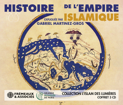 HISTOIRE DE L’EMPIRE ISLAMIQUE